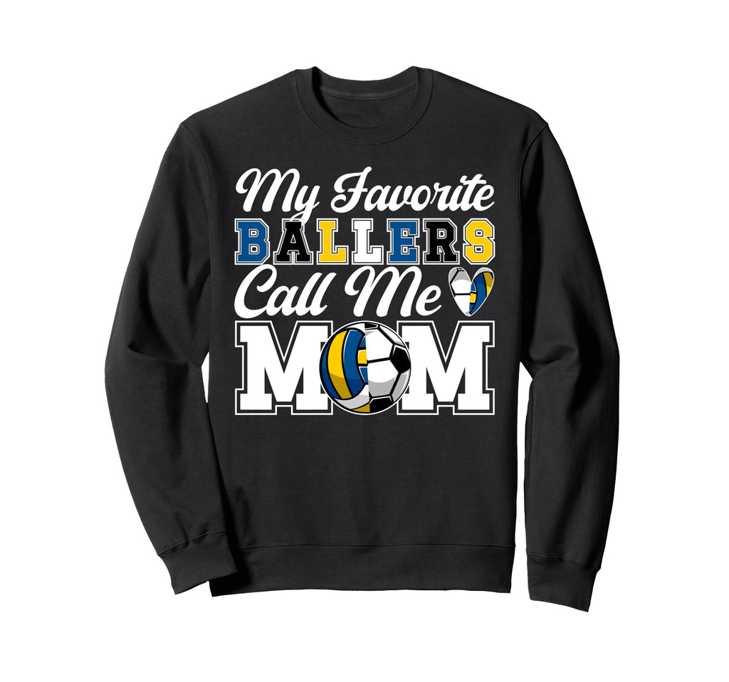 My Favorite Ballers Call Me Mom Sweatshirt - Fun Novelty Design for Adults - T-Shirt, Sweatshirt, Hoodie