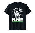 Fear Soccer Keeper Papaw Grandpa Soccer T-Shirt - Unique Graphic Men Women - T-Shirt, Sweatshirt, Hoodie