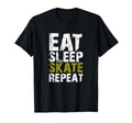 Eat Sleep Skate Repeat Roller Skate Ice T-Shirt - Graphic Print Unisex - T-Shirt, Sweatshirt, Hoodie