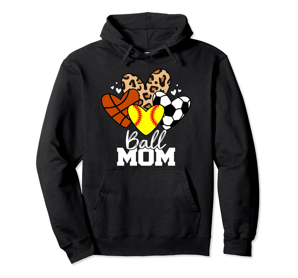 Ball Mom Funny Softball Soccer Hoodie - Fun Novelty Design for Adults - T-Shirt, Sweatshirt, Hoodie