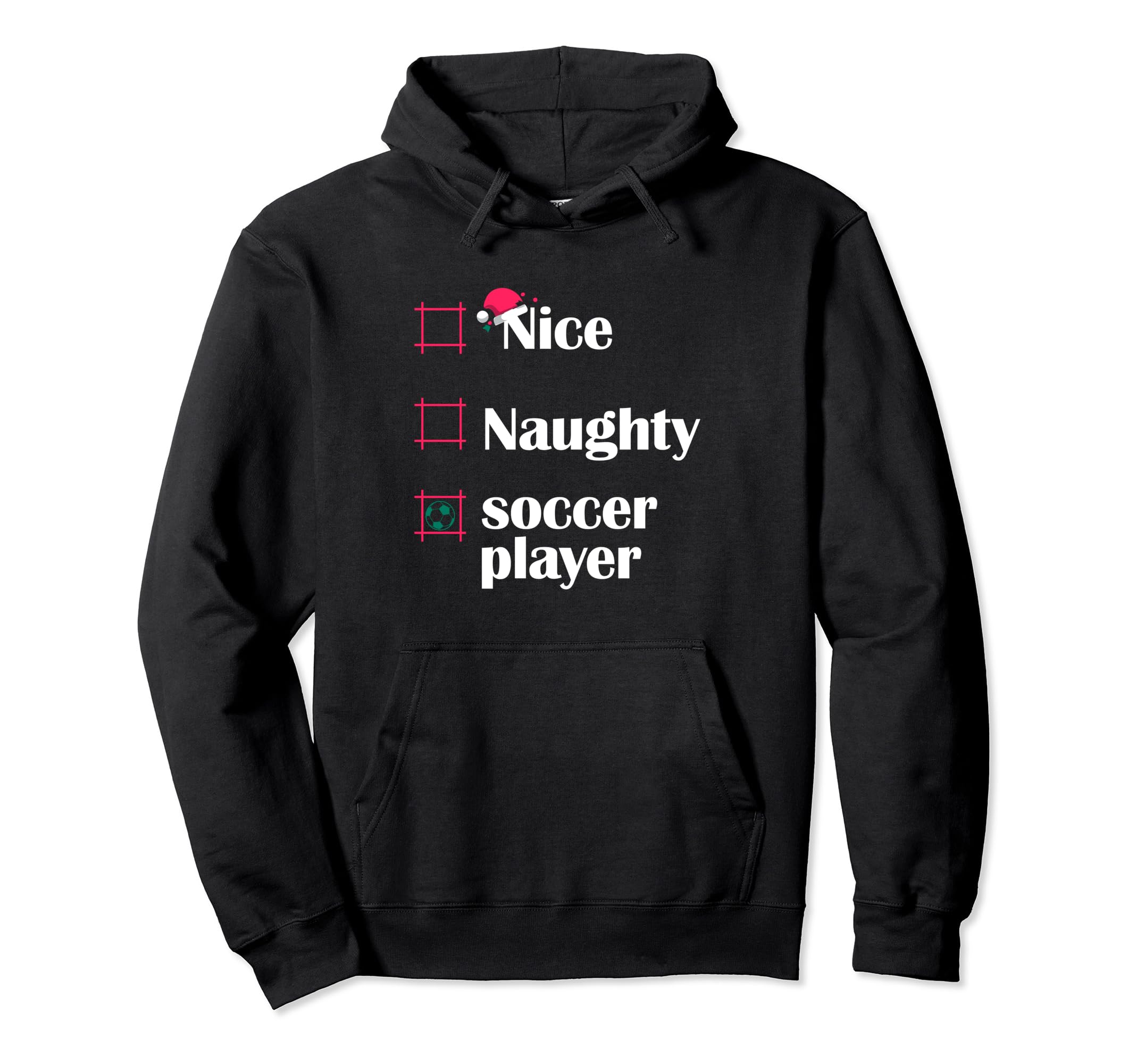 Nice Naughty Soccer Player Funny Hoodie - Aesthetic Graphic for Adults - T-Shirt, Sweatshirt, Hoodie