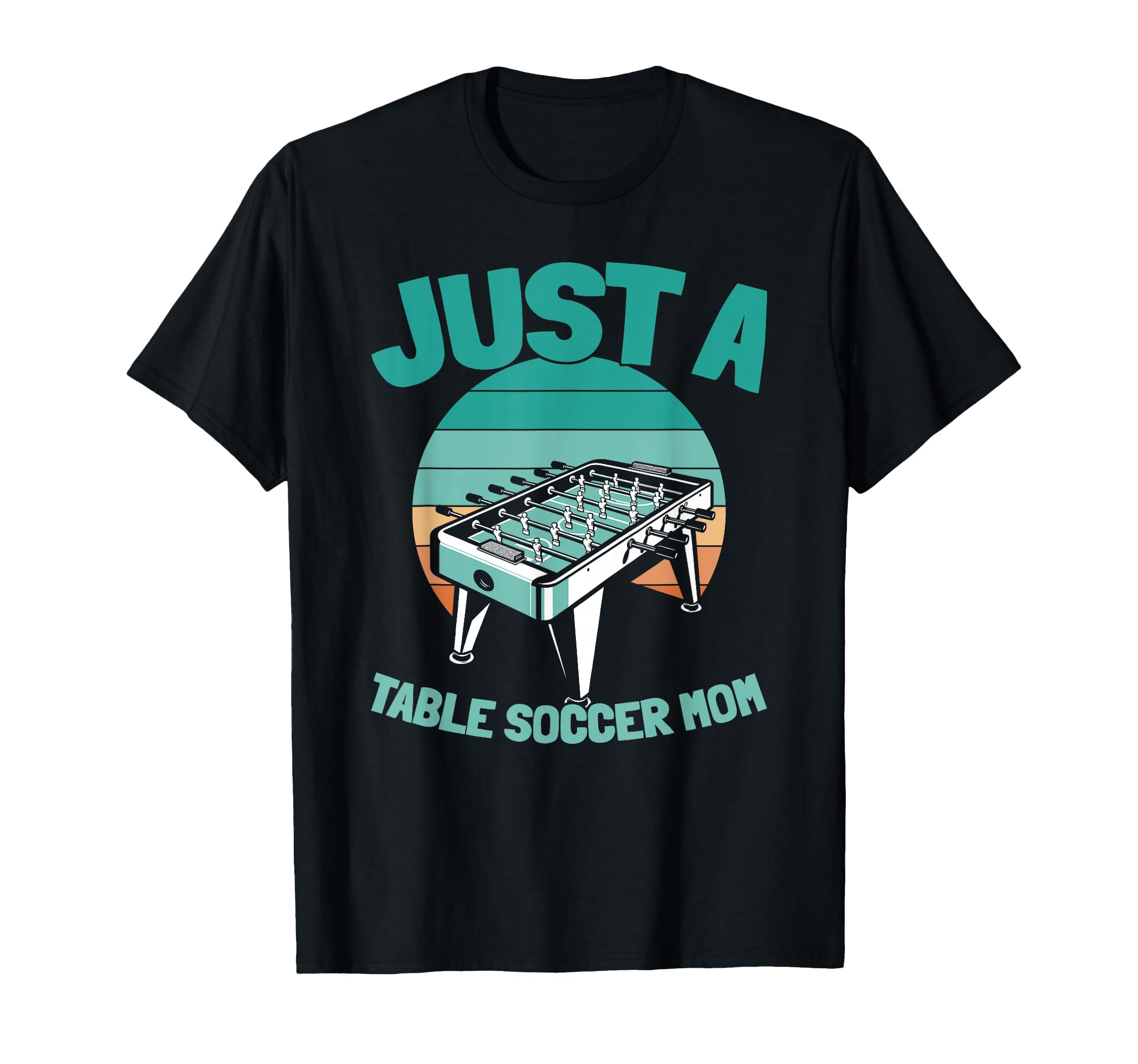 Table Soccer Kicker Foosball Just T-Shirt - Fun Novelty Design for Adults - T-Shirt, Sweatshirt, Hoodie