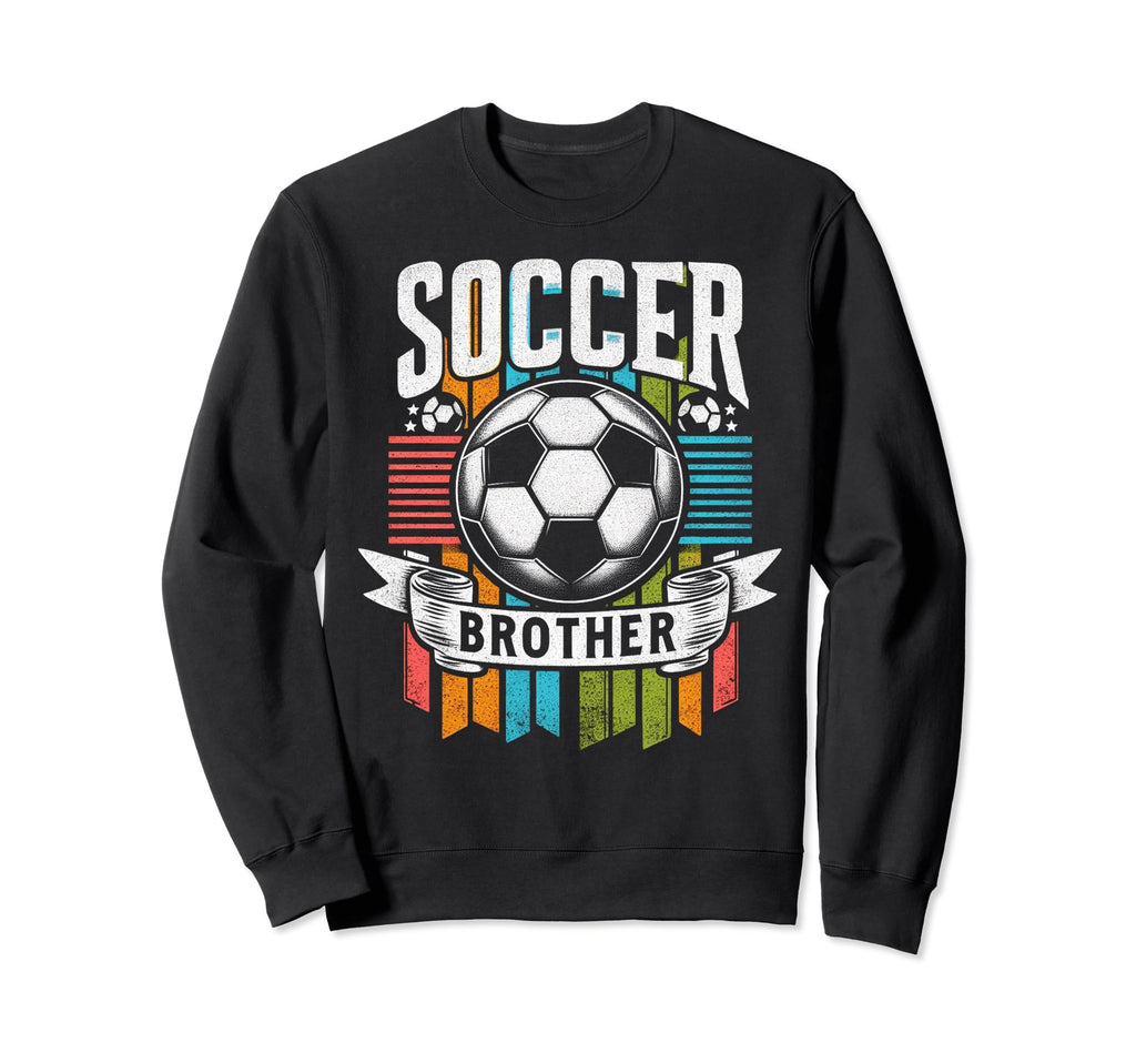 Soccer Brother Family Matching Team Sweatshirt - Unique Graphic Men Women - T-Shirt, Sweatshirt, Hoodie
