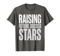 Raising Future Soccer Stars Soccer Dad T-Shirt - Unique Graphic Unisex - T-Shirt, Sweatshirt, Hoodie