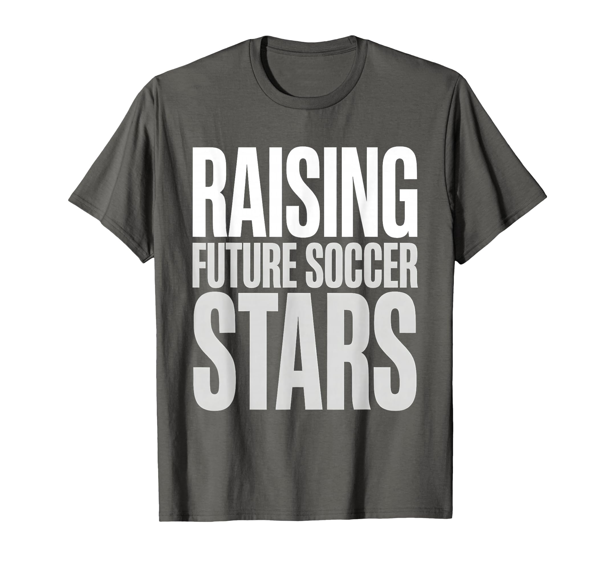 Raising Future Soccer Stars Soccer Dad T-Shirt - Unique Graphic Unisex - T-Shirt, Sweatshirt, Hoodie