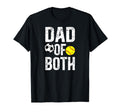 Dad Both Softball Soccer Dad Soccer T-Shirt - Graphic Print Men Women - T-Shirt, Sweatshirt, Hoodie