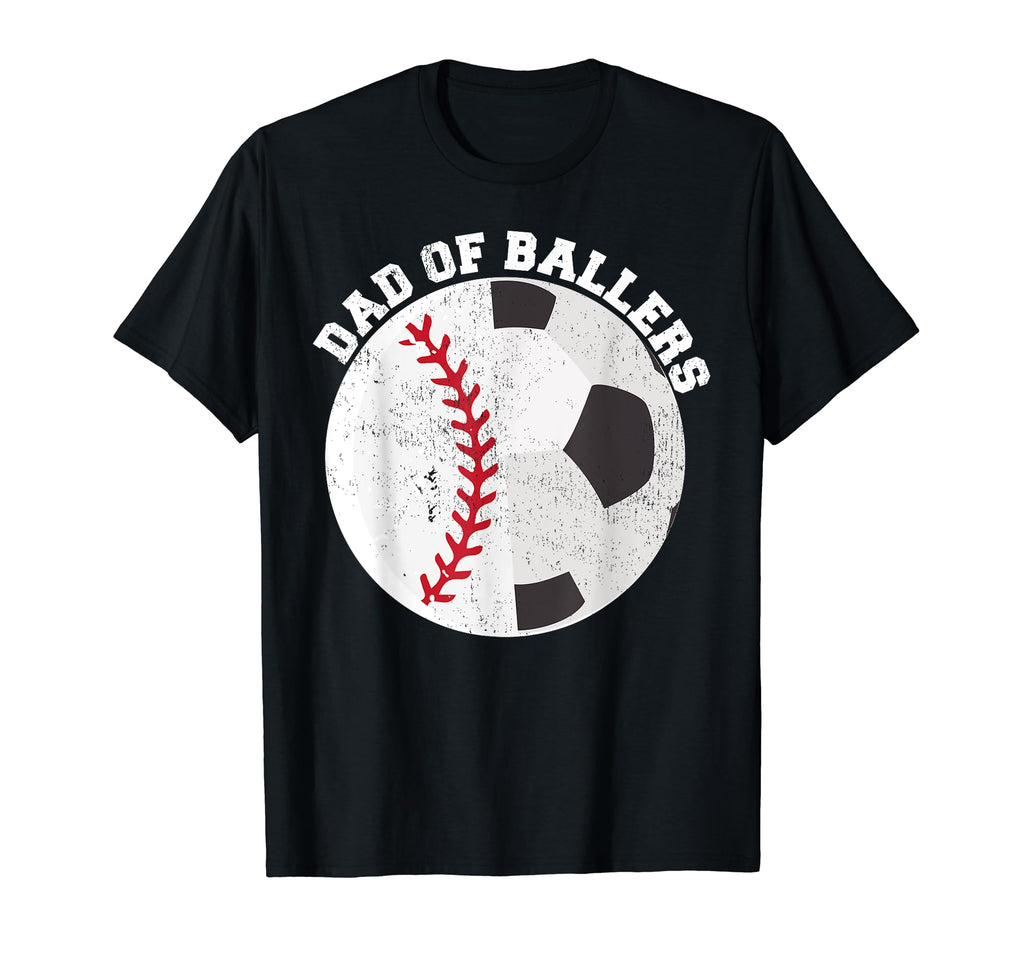 Funny Dad Ballers Father Son Soccer T-Shirt - Trendy Graphic Unisex - T-Shirt, Sweatshirt, Hoodie