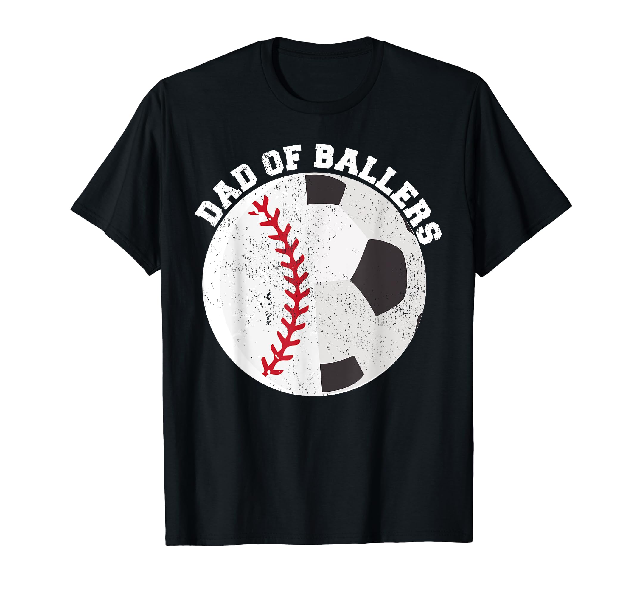 Funny Dad Ballers Father Son Soccer T-Shirt - Trendy Graphic Unisex - T-Shirt, Sweatshirt, Hoodie