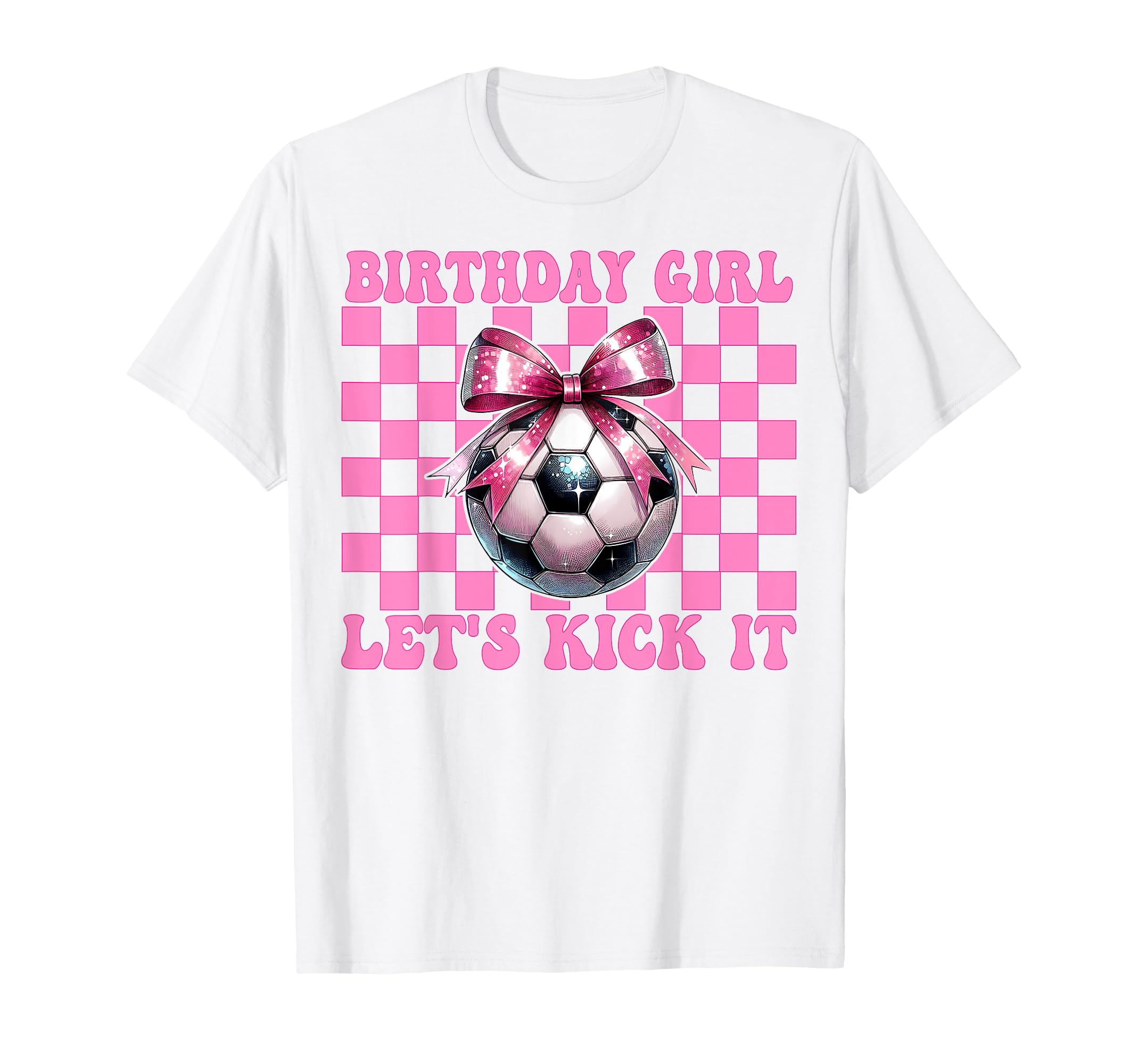Birthday Lets Kick It Soccer Mom Mama T-Shirt - Aesthetic Graphic Unisex - T-Shirt, Sweatshirt, Hoodie