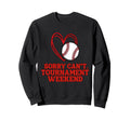 Sports Parent Sorry Cant Baseball Sweatshirt - Novelty Apparel Men Women - T-Shirt, Sweatshirt, Hoodie