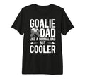 Mens Hockey Goalie Dad Hockey Goalkeeper T-Shirt - Novelty Apparel Unisex - T-Shirt, Sweatshirt, Hoodie
