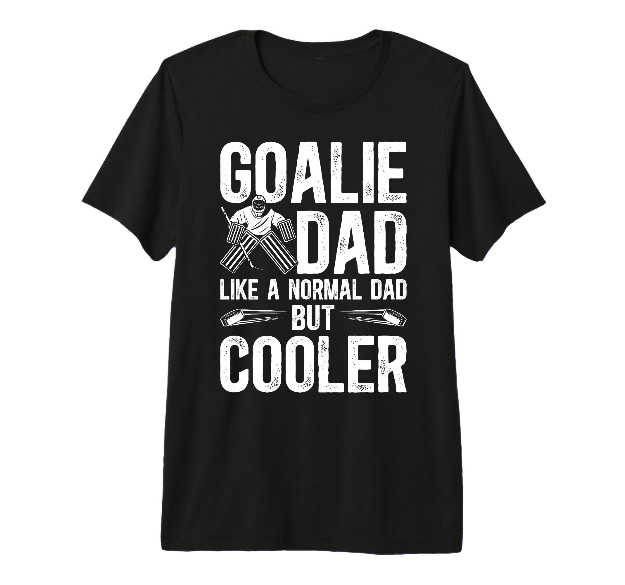 Mens Hockey Goalie Dad Hockey Goalkeeper T-Shirt - Novelty Apparel Unisex - T-Shirt, Sweatshirt, Hoodie