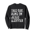 This Runs Jesus And Soccer Christian Sweatshirt - Streetwear Style Unisex - T-Shirt, Sweatshirt, Hoodie