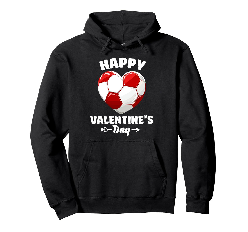 Happy Valentines Day Soccer Sports Hoodie - Casual Everyday Wear Men Women - T-Shirt, Sweatshirt, Hoodie