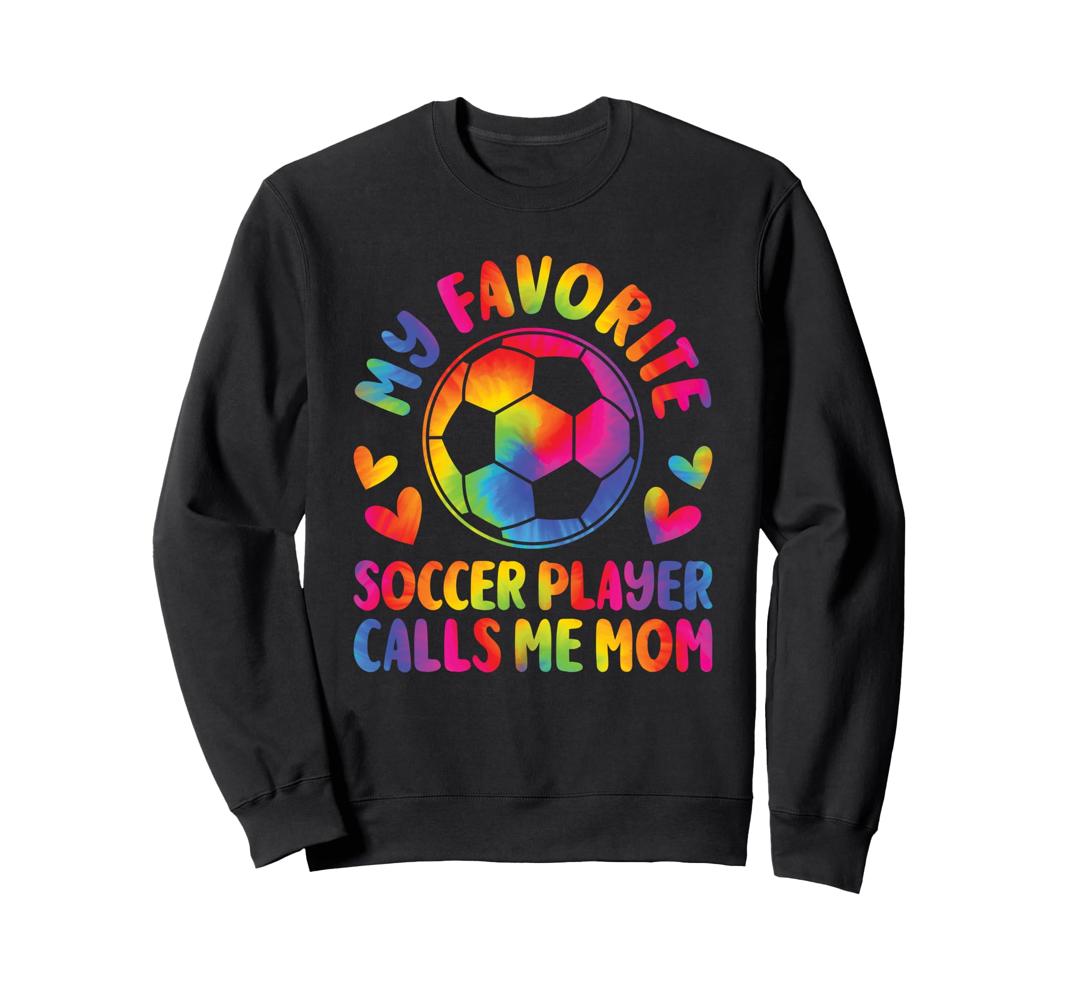 My Favorite Soccer Player Calls Me Sweatshirt - Fun Novelty Design Unisex - T-Shirt, Sweatshirt, Hoodie