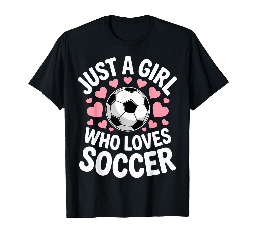 Just Who Loves Soccer Football Player T-Shirt - Custom Art Print Unisex - T-Shirt, Sweatshirt, Hoodie