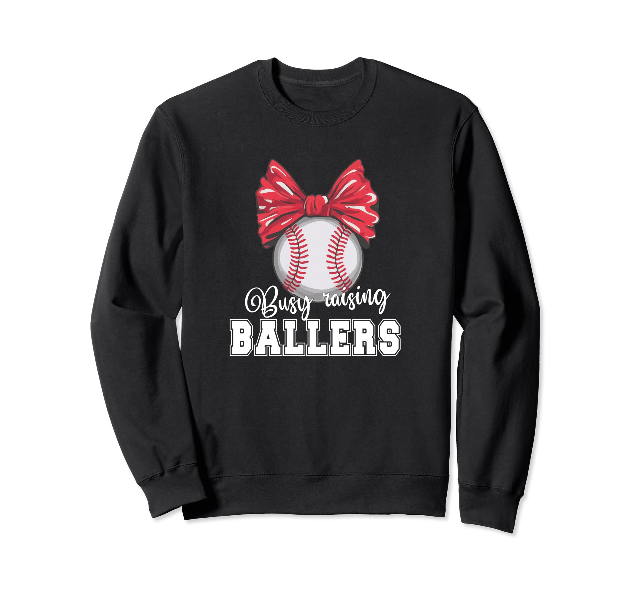 Busy Raising Ballers Softball Sweatshirt - Trendy Graphic for Adults - T-Shirt, Sweatshirt, Hoodie