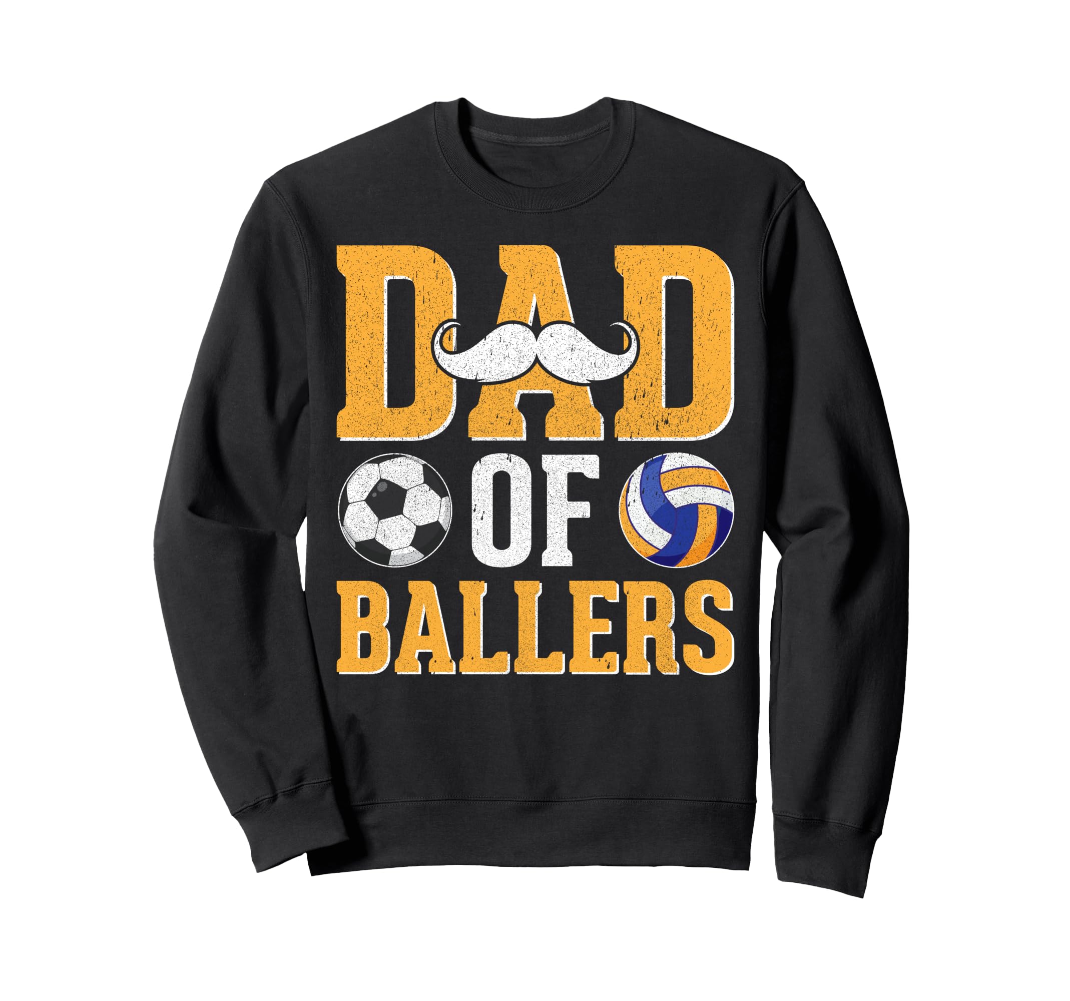 Dad Ballers Soccer Volleyball Sweatshirt - Streetwear Style Men Women - T-Shirt, Sweatshirt, Hoodie