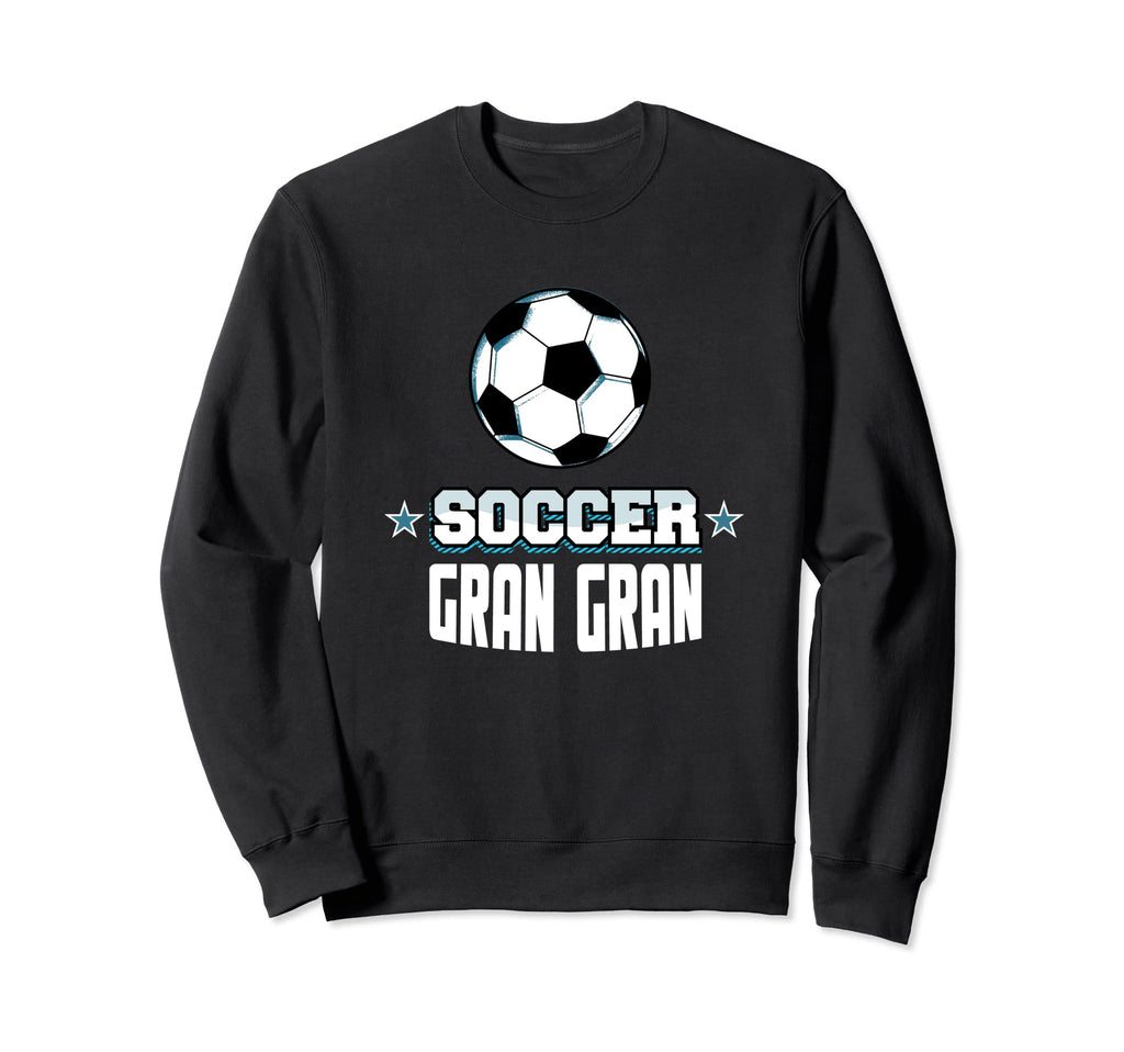 Soccer Gran Gran Sports Grandma Sweatshirt - Fun Novelty Design Men Women - T-Shirt, Sweatshirt, Hoodie
