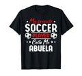 My Favorite Soccer Player Calls Me Abuela T-Shirt - Unique Graphic Unisex - T-Shirt, Sweatshirt, Hoodie