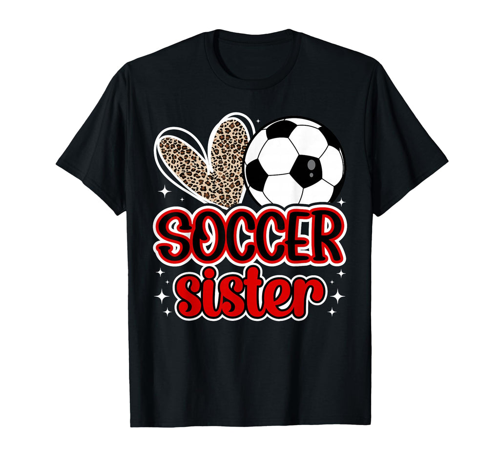 Soccer Sister Heart Sister Soccer Player T-Shirt - Unique Graphic Unisex - T-Shirt, Sweatshirt, Hoodie