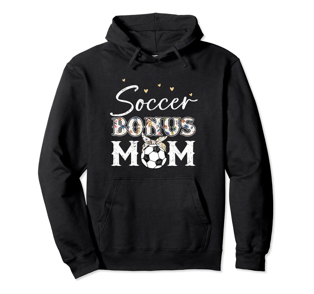 Soccer Stepmom Soccer Bonus Mom Hoodie - Graphic Print for Adults - T-Shirt, Sweatshirt, Hoodie