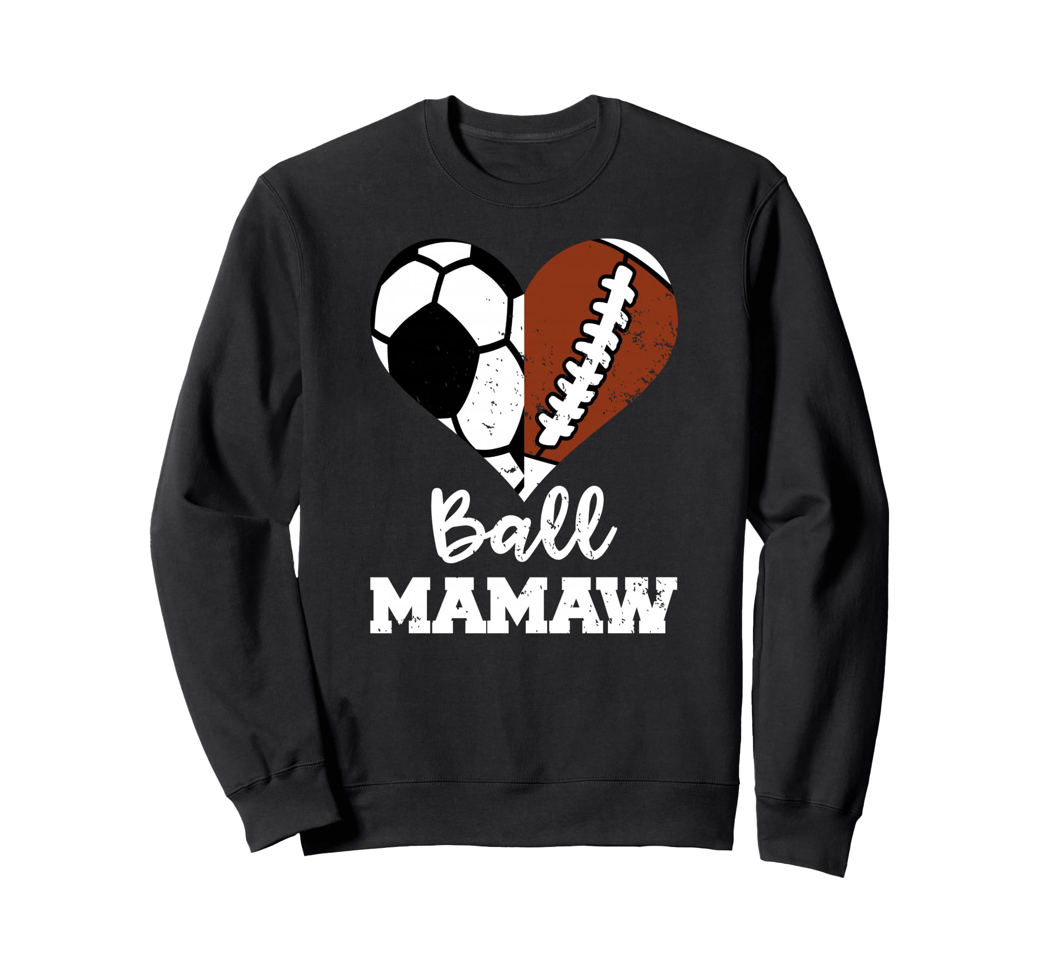 Ball Mamaw Heart Funny Soccer Sweatshirt - Casual Everyday Wear for Adults - T-Shirt, Sweatshirt, Hoodie