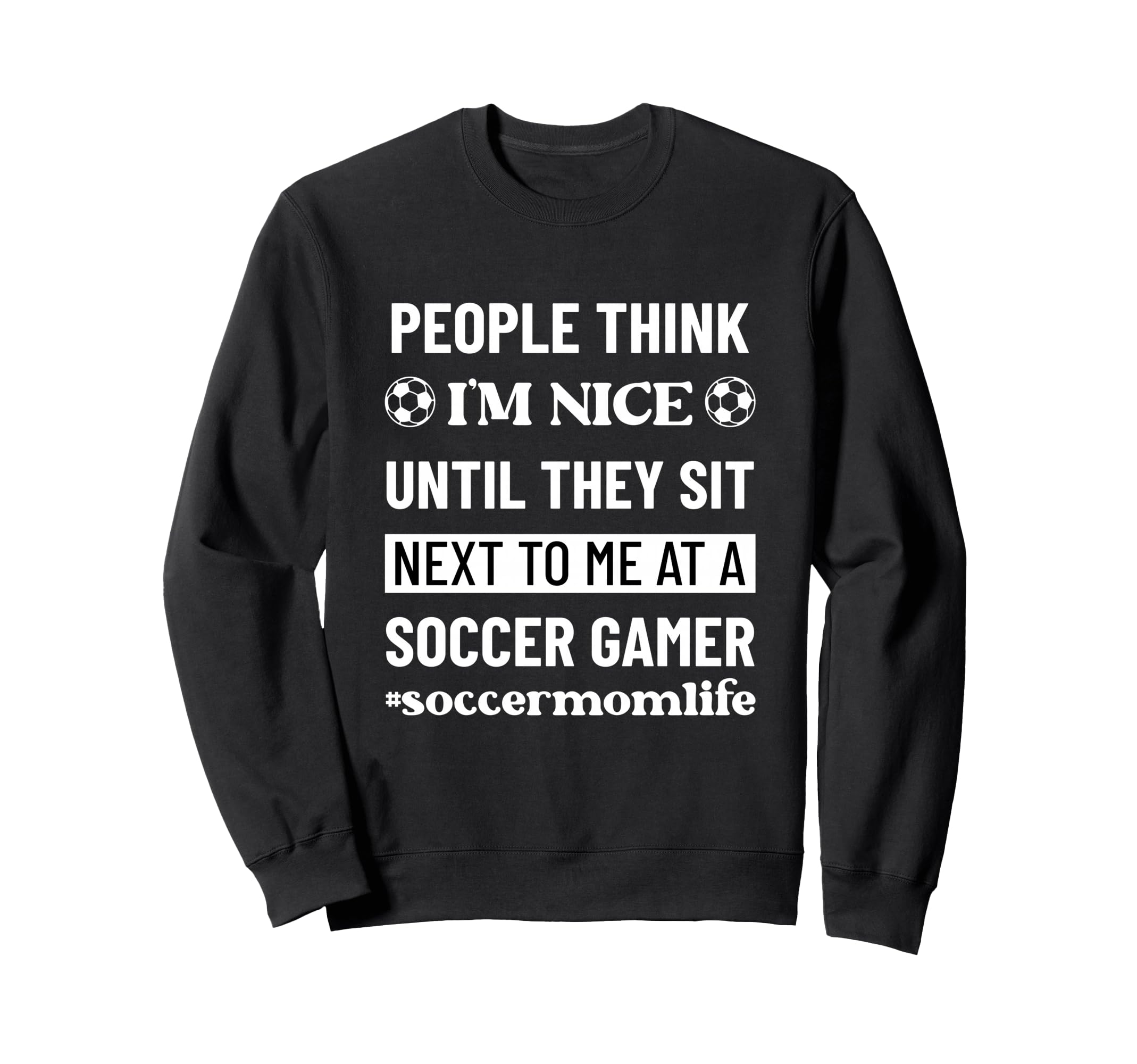 Soccer Mom Life Funny Snarky Sweatshirt - Aesthetic Graphic for Adults - T-Shirt, Sweatshirt, Hoodie