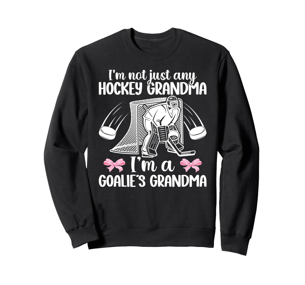 Im Hockey Goalie Grandma Hockey Sweatshirt - Fun Novelty Design for Adults - T-Shirt, Sweatshirt, Hoodie