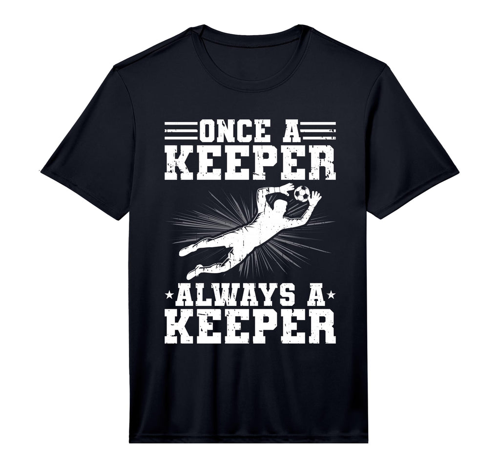 Mens Once Keeper Always Keeper Soccer T-Shirt - Novelty Apparel for Adults - T-Shirt, Sweatshirt, Hoodie