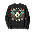 Soccer Papa Family Matching Dad Sweatshirt - Fun Novelty Design Unisex - T-Shirt, Sweatshirt, Hoodie