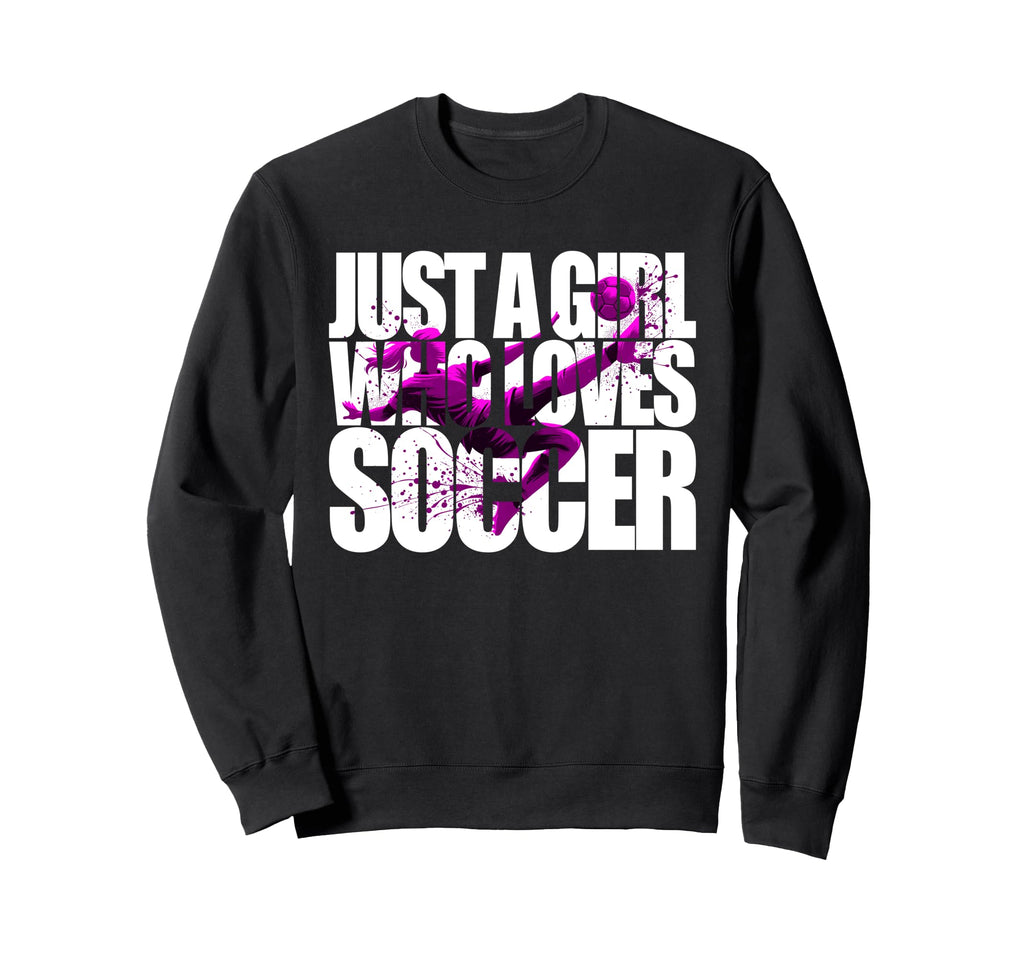 Just Who Loves Soccer Teen Soccer Sweatshirt - Minimalist Print Men Women - T-Shirt, Sweatshirt, Hoodie