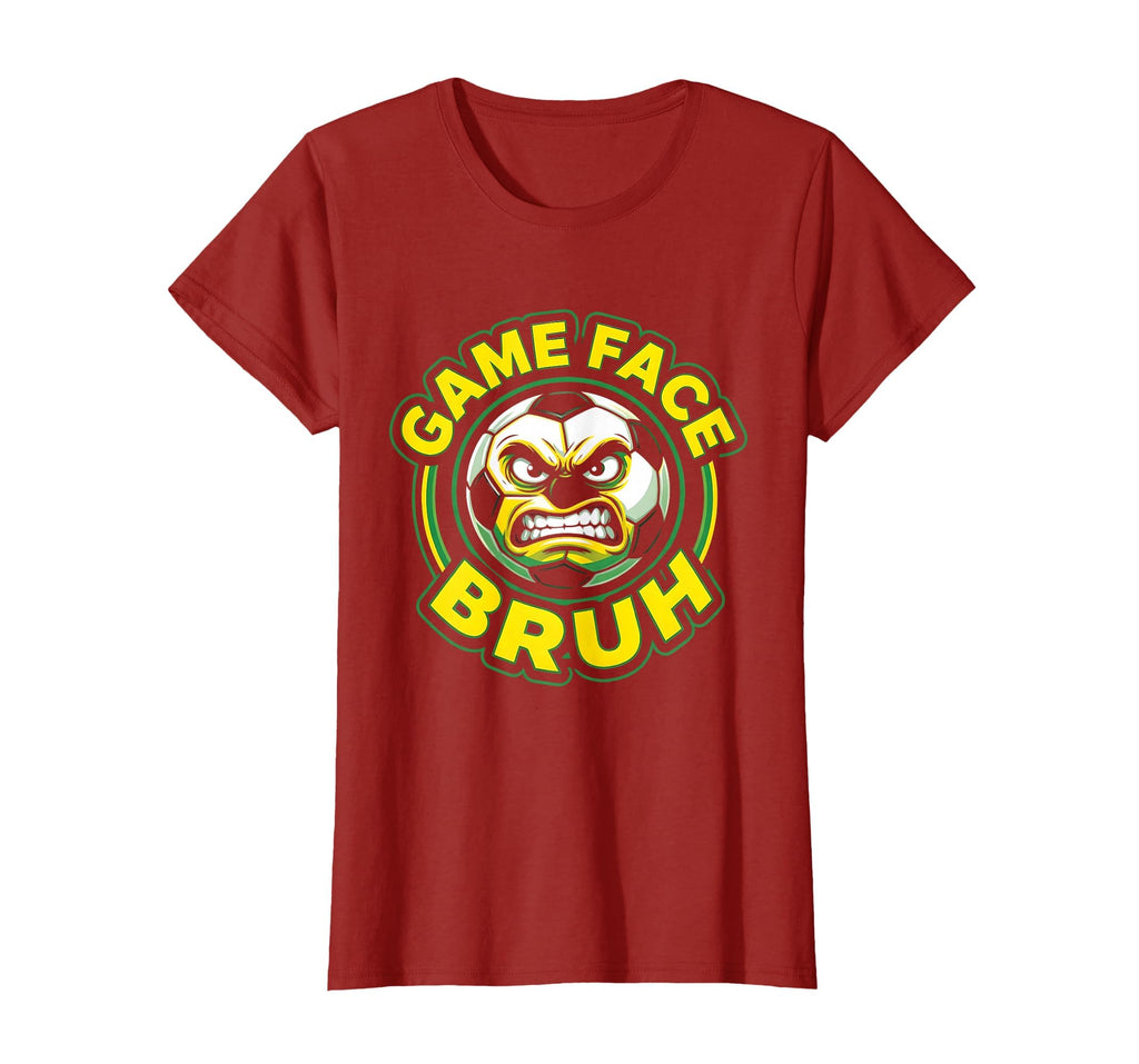 Game Face Bruh Funny Soccer Ball T-Shirt - Casual Everyday Wear Men Women - T-Shirt, Sweatshirt, Hoodie
