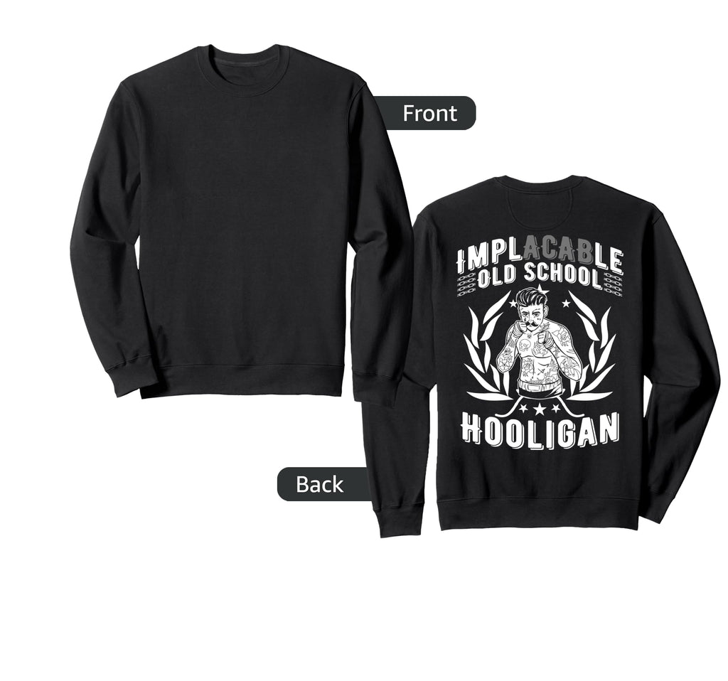 Hooligan Power Implacable Old Sweatshirt - Unique Graphic for Adults - T-Shirt, Sweatshirt, Hoodie