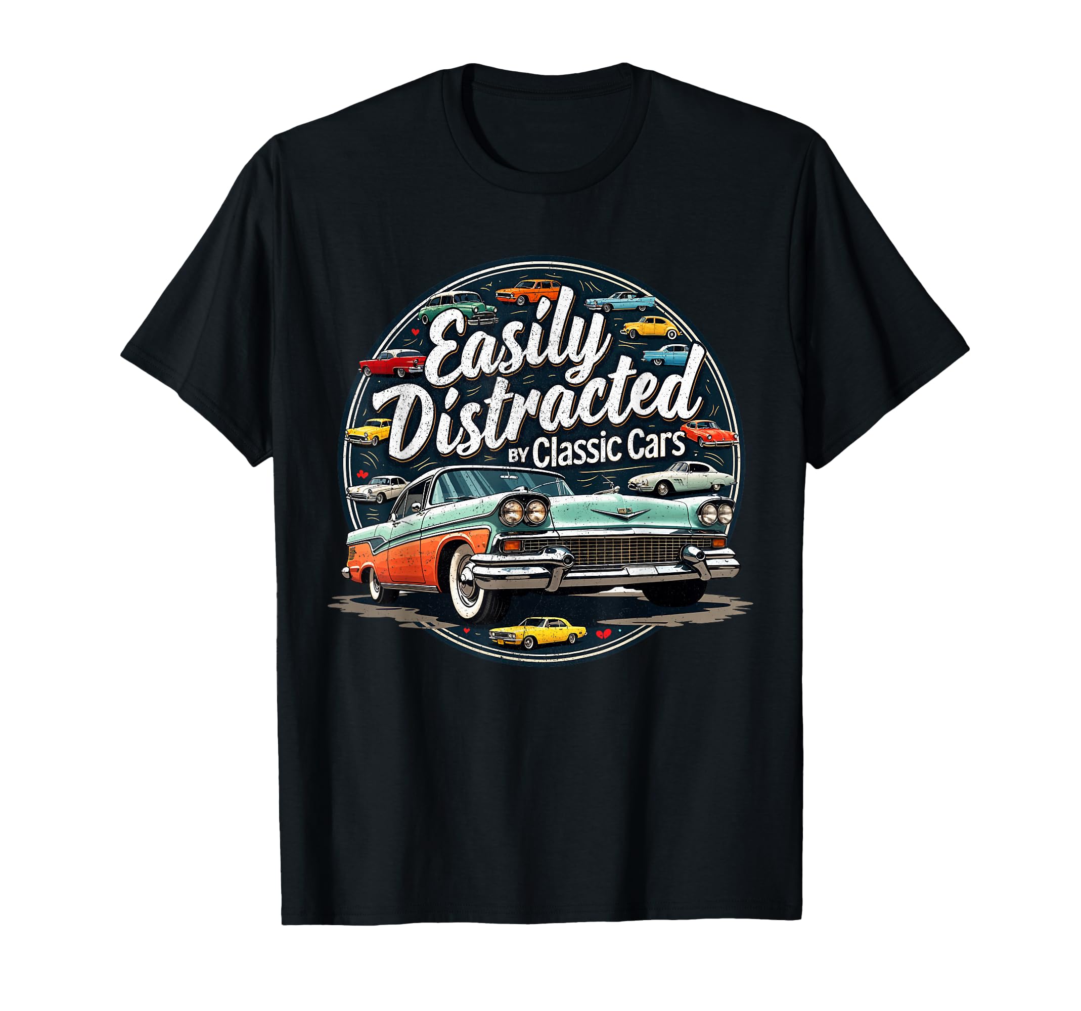 Easily Distracted Cars Old Car Guy T-Shirt - Streetwear Style Unisex - T-Shirt, Sweatshirt, Hoodie