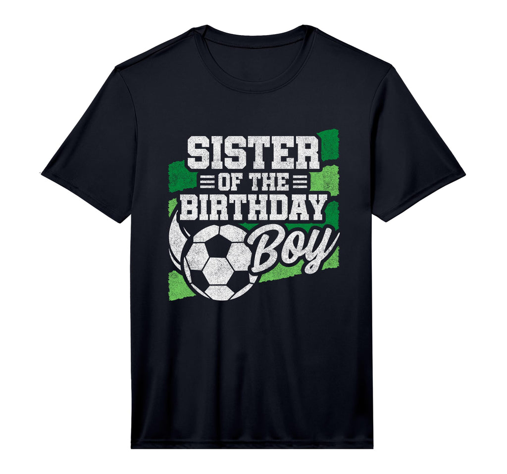 Birthday Sister Soccer Birthday T-Shirt - Casual Everyday Wear Men Women - T-Shirt, Sweatshirt, Hoodie