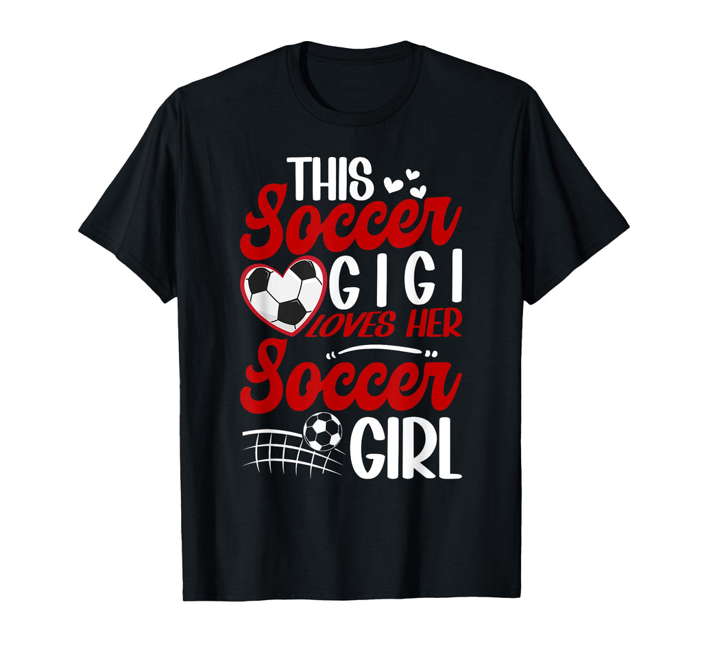 Soccer Gigi Loves Her Soccer Soccer T-Shirt - Aesthetic Graphic Unisex - T-Shirt, Sweatshirt, Hoodie