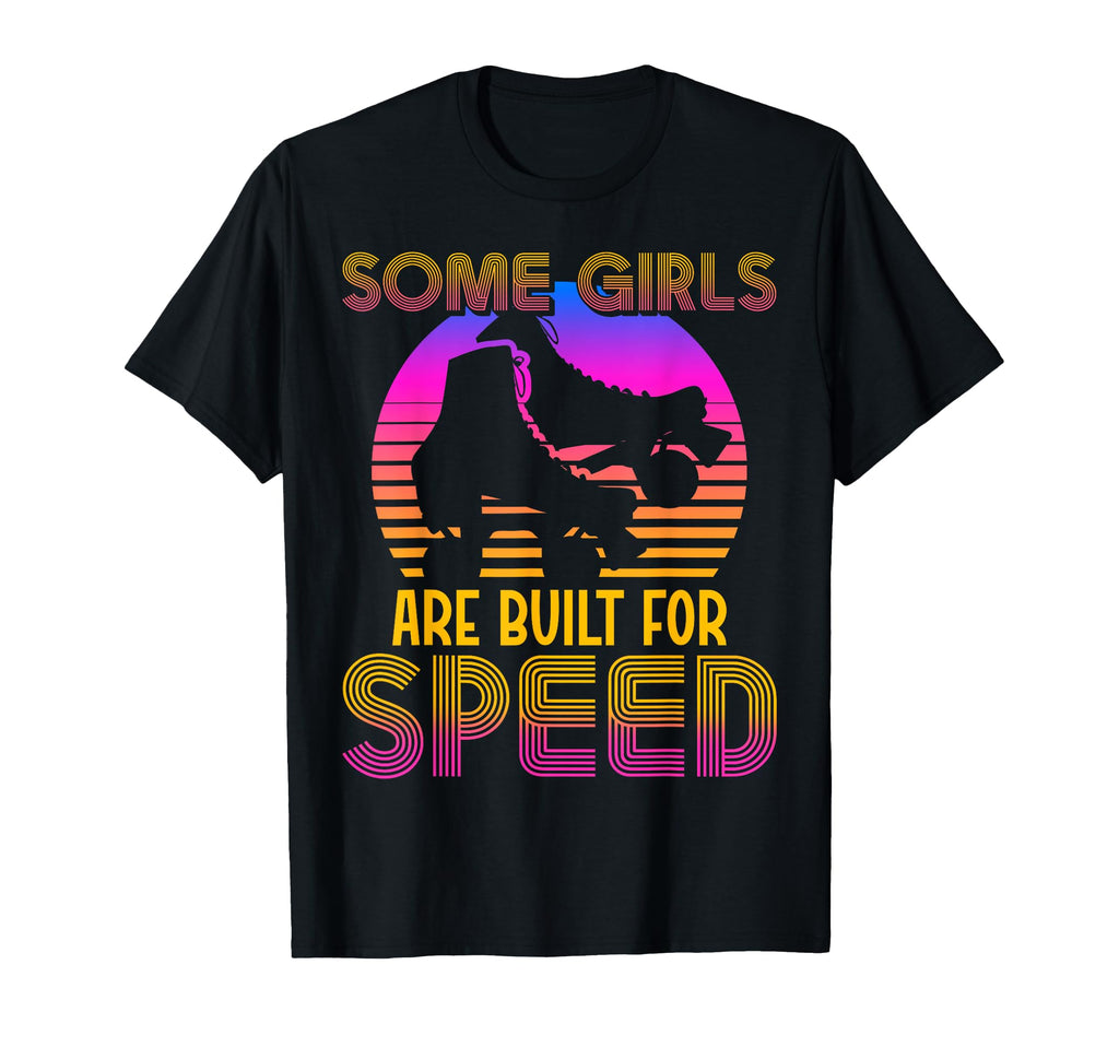 Roller Skating Skate 1970S Some Are T-Shirt - Unique Graphic for Adults - T-Shirt, Sweatshirt, Hoodie