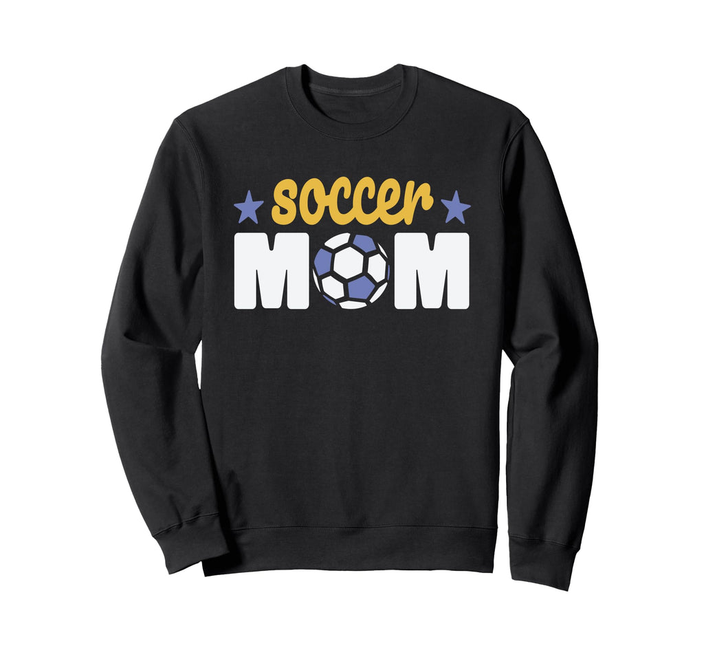 Soccer Mom Sports Mother Family Sweatshirt - Casual Everyday Wear Unisex - T-Shirt, Sweatshirt, Hoodie