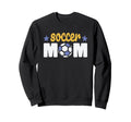 Soccer Mom Sports Mother Family Sweatshirt - Casual Everyday Wear Unisex - T-Shirt, Sweatshirt, Hoodie