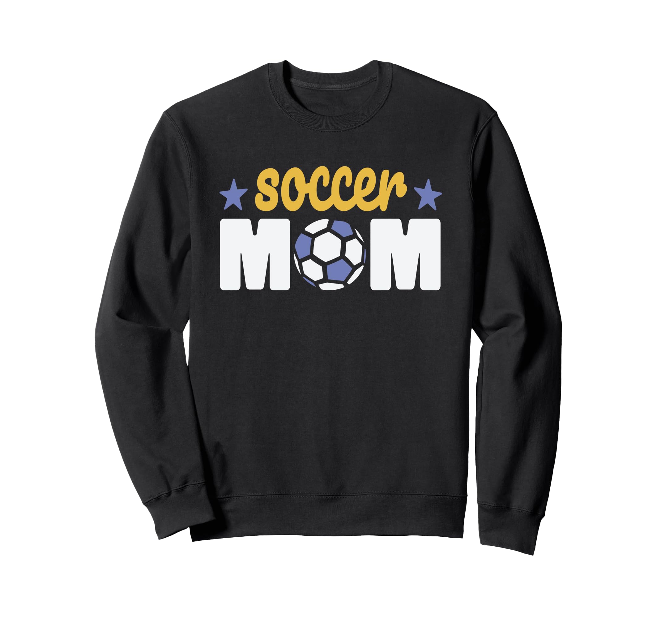 Soccer Mom Sports Mother Family Sweatshirt - Casual Everyday Wear Unisex - T-Shirt, Sweatshirt, Hoodie