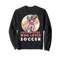 Just Who Loves Soccer Soccer Outfit Sweatshirt - Custom Art Print Unisex - T-Shirt, Sweatshirt, Hoodie