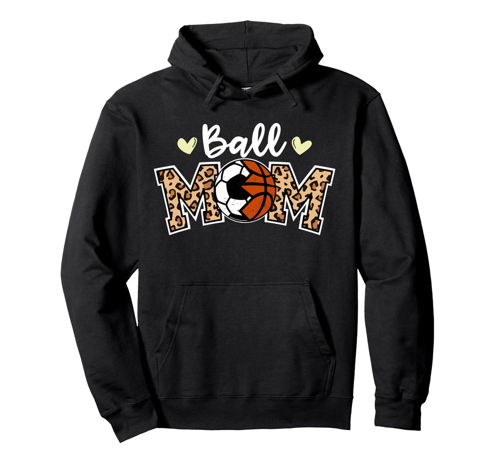 Ball Mom Leopard Funny Soccer Basketball Hoodie - Graphic Print Men Women - T-Shirt, Sweatshirt, Hoodie