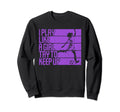 I Play Like Try To Keep Up Funny Sweatshirt - Graphic Print Men Women - T-Shirt, Sweatshirt, Hoodie