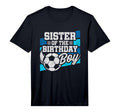 Soccer Birthday Birthday Sister T-Shirt - Aesthetic Graphic for Adults - T-Shirt, Sweatshirt, Hoodie