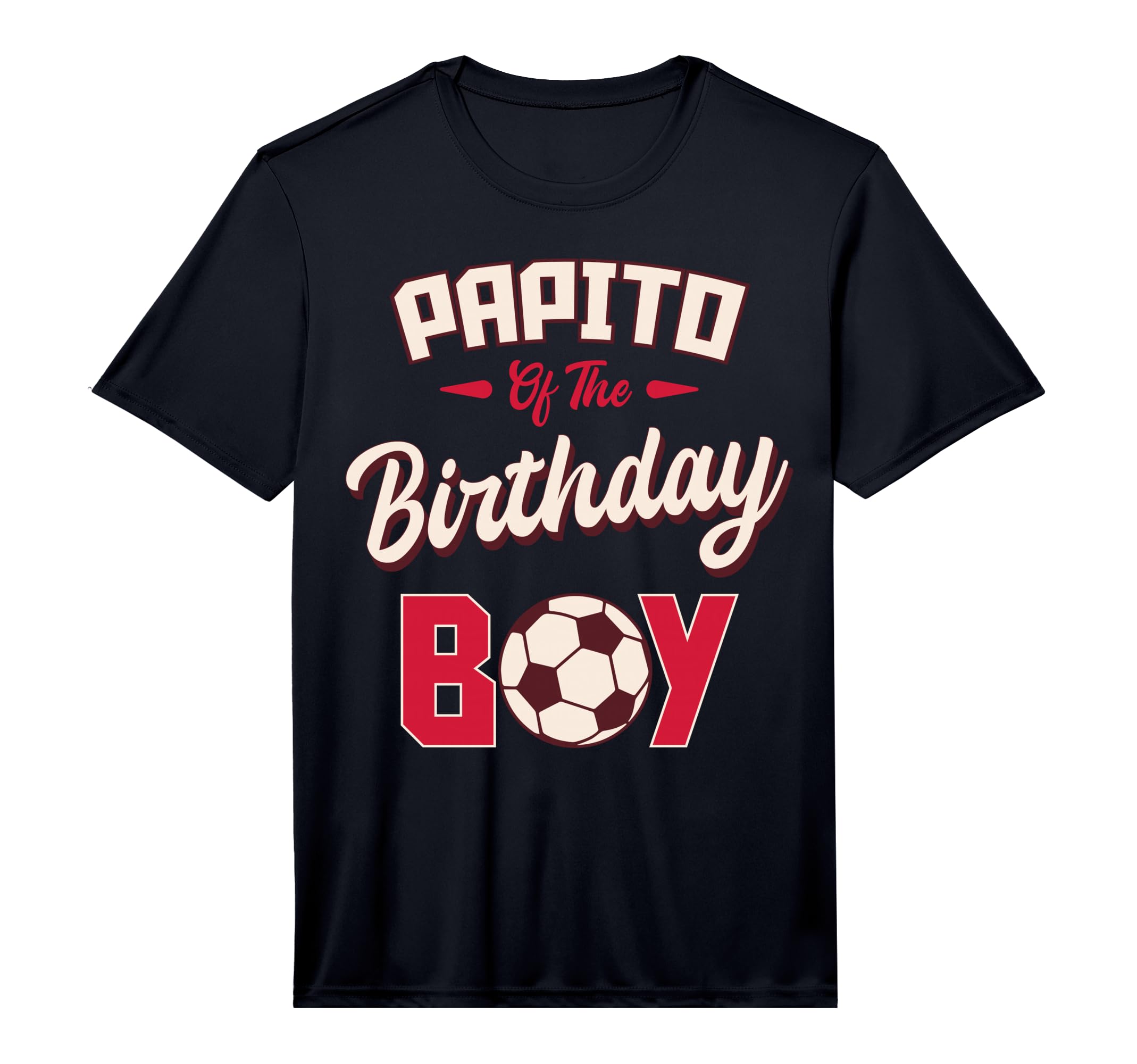 Papito Birthday Soccer Player Bday T-Shirt - Streetwear Style for Adults - T-Shirt, Sweatshirt, Hoodie