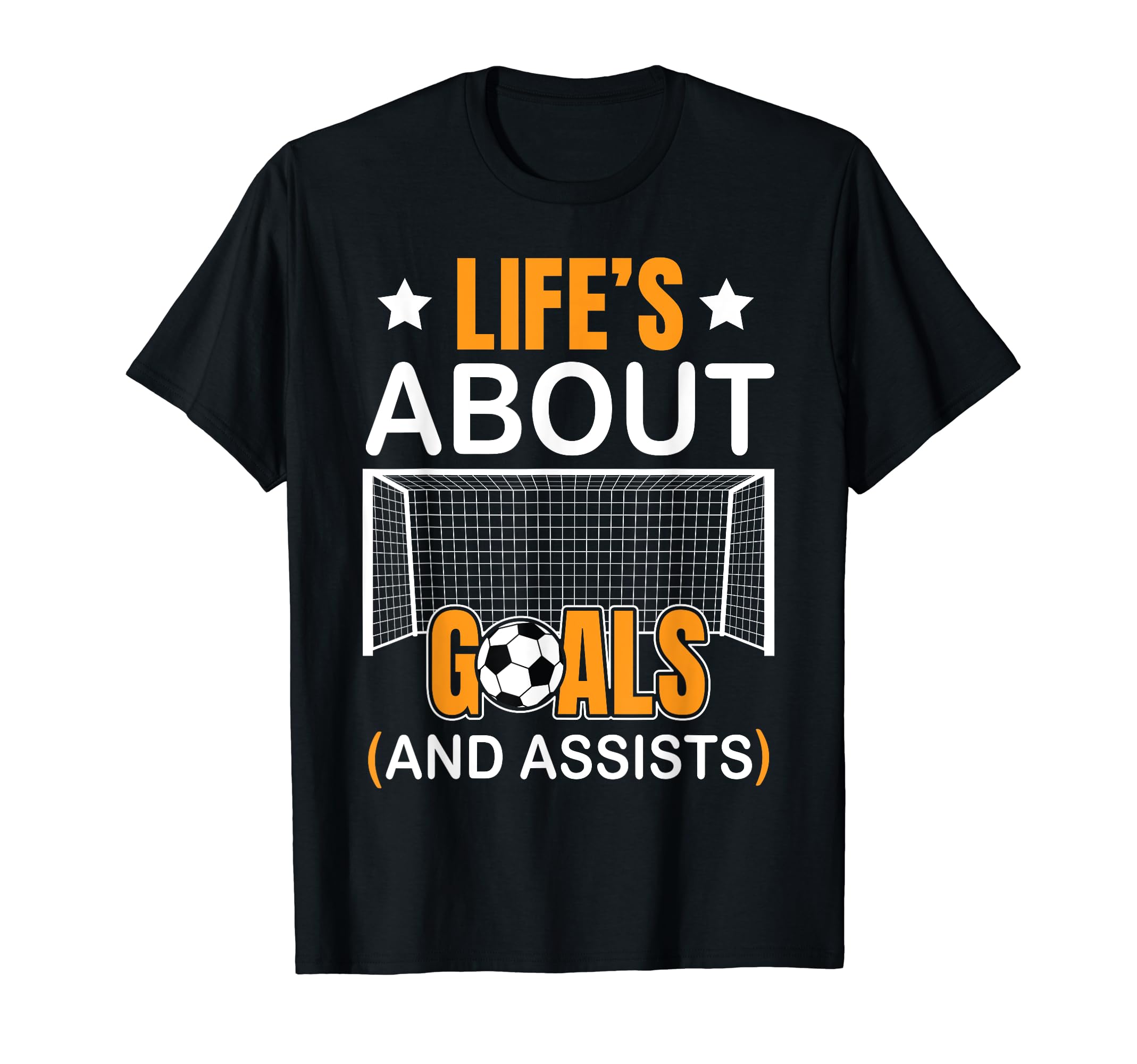 Soccer Funny Life Is About Goals T-Shirt - Minimalist Print for Adults - T-Shirt, Sweatshirt, Hoodie