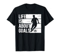 Soccer Funny Life Is About Goals T-Shirt - Custom Art Print for Adults - T-Shirt, Sweatshirt, Hoodie