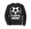 Keeper Mimi Funny Soccer Goalkeeper Sweatshirt - Graphic Print for Adults - T-Shirt, Sweatshirt, Hoodie