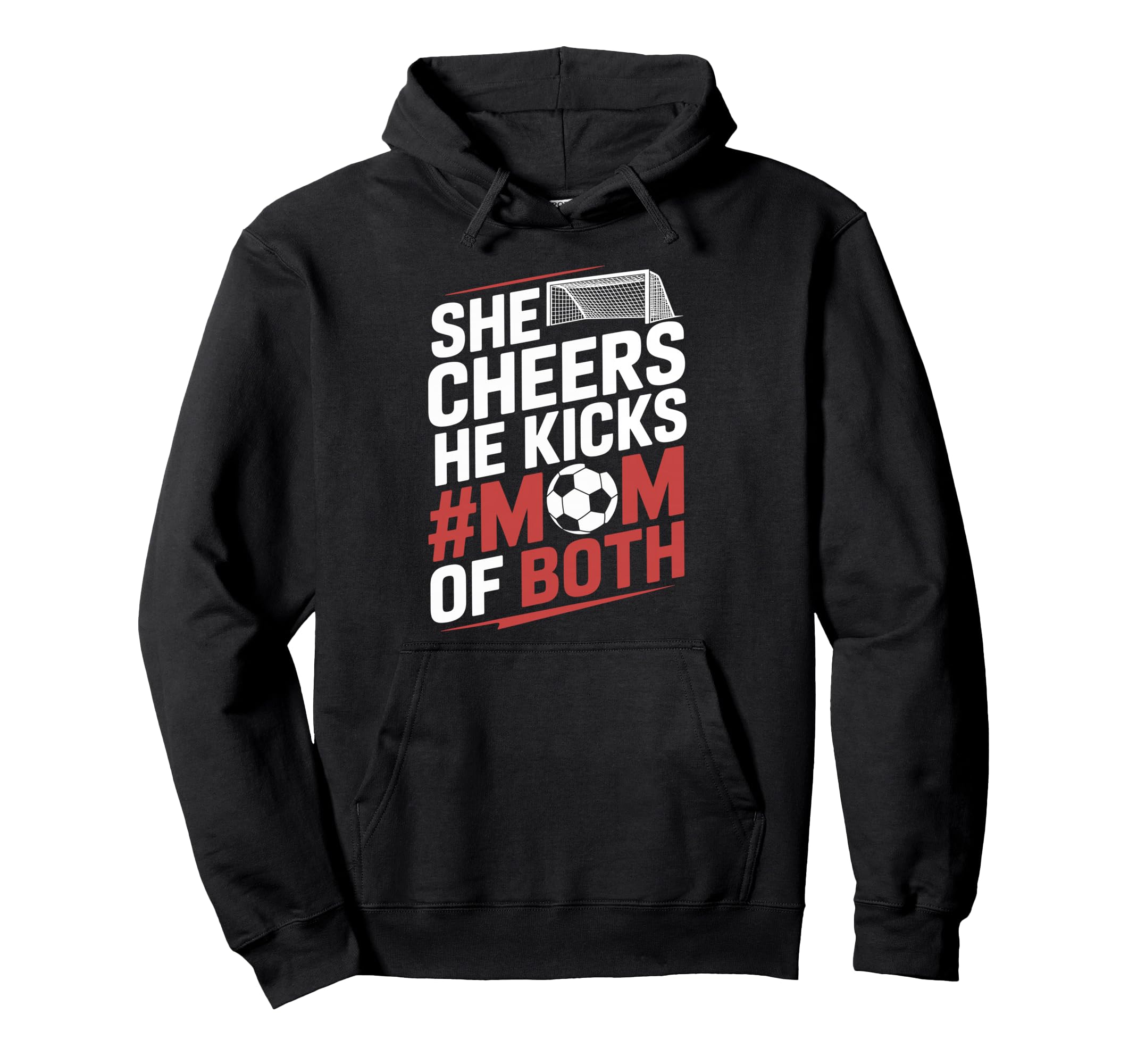 He Cheers Mom Both Soccer Player And Hoodie - Graphic Print for Adults - T-Shirt, Sweatshirt, Hoodie